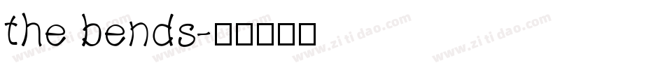 the bends字体转换